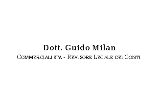Casella di testo: Dott. Guido MilanCommercialista - Revisore Legale dei Conti